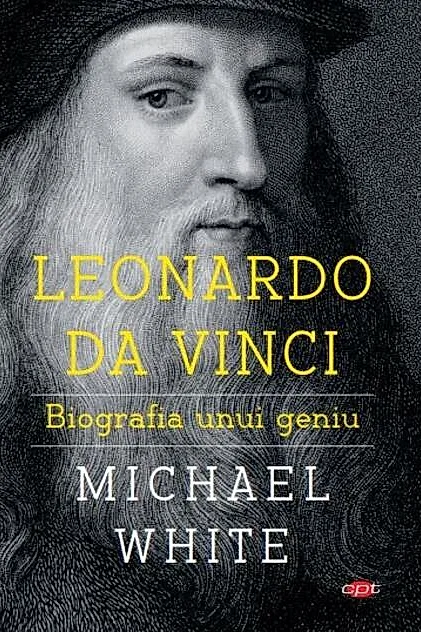 Leonardo da Vinci. Biografia unui geniu - (Carte pentru toți)