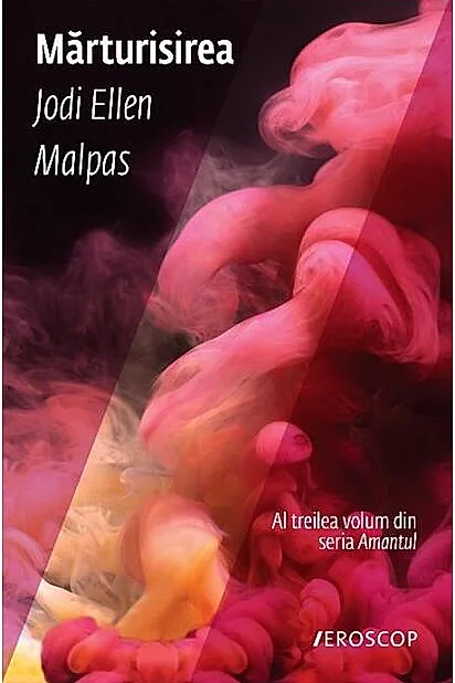 Mărturisirea. Seria Amantul (vol.3)
