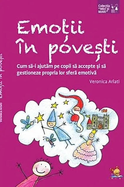 Emoții în povești. Cum să-i ajutăm pe copii să accepte și să gestioneze propria lor sferă emotivă