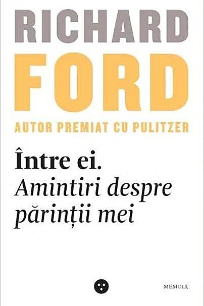 Între ei. Amintiri despre părinții mei