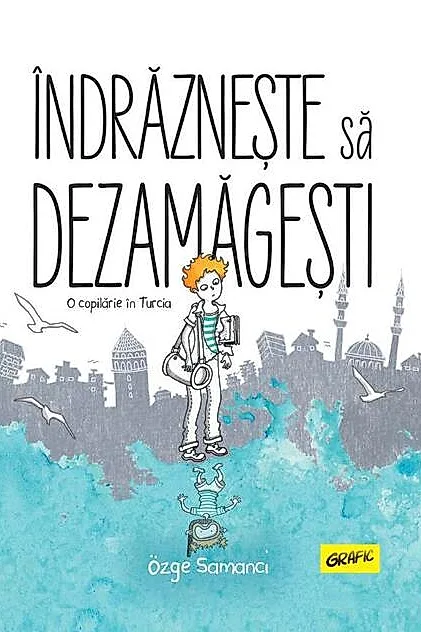 Îndrăznește să dezamăgești