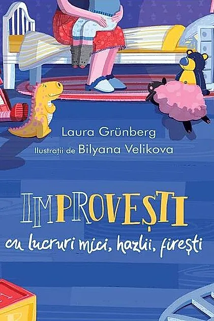 Improvești cu lucruri mici, hazlii, firești
