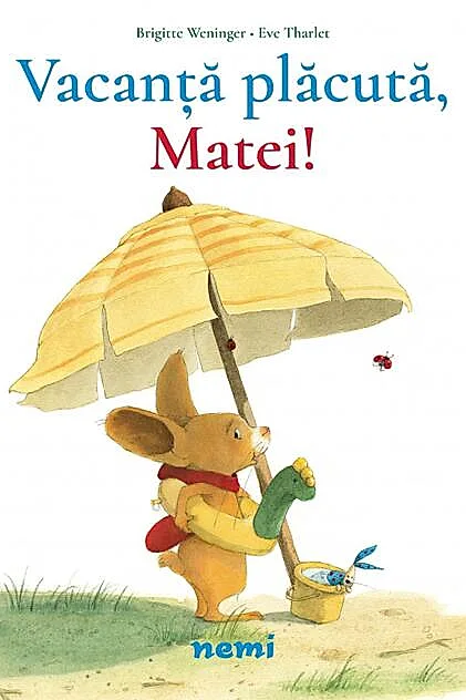 Vacanță plăcută, Matei!