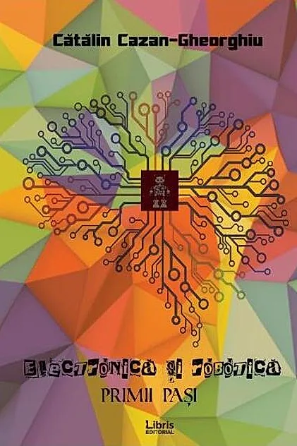 Electronică și robotica. Primii pași