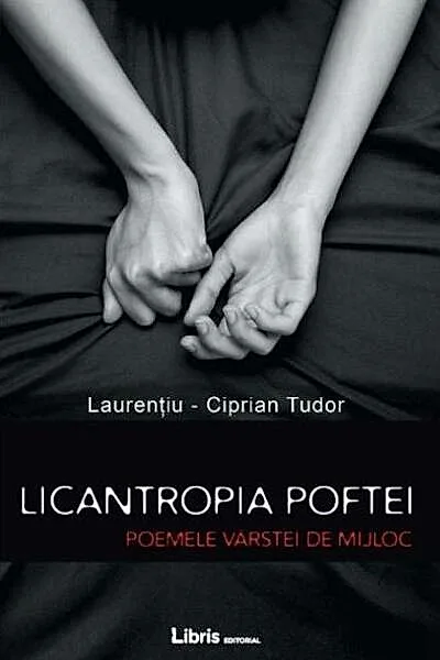 Licantropia poftei. Poemele vârstei de mijloc