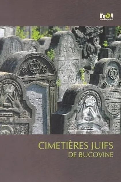 Cimitire evreieşti din Bucovina / Cimetieres juifs de Bucovine (franceză)