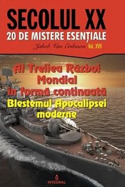 Al Treilea Război Mondial în formă continuată – Blestemul Apocalipsei moderne (Vol. 17)