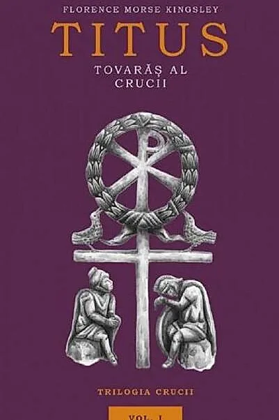 Titus, tovarăș al Crucii (Vol. 1)