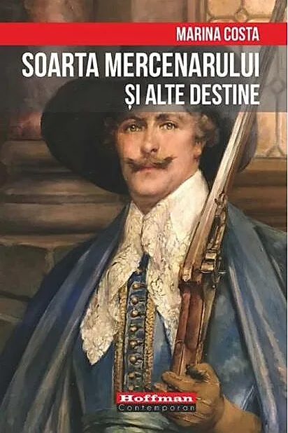Soarta mercenarului și alte destine