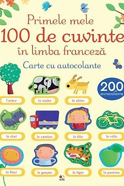 Primele 100 de cuvinte în limba franceză. Carte cu autocolante