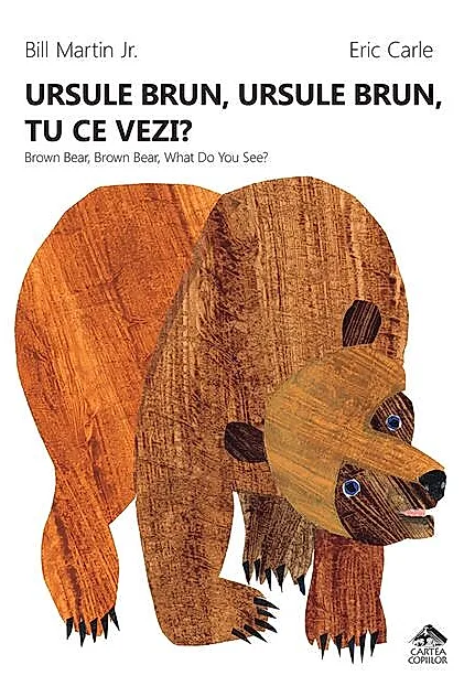 Ursule brun, ursule brun, tu ce vezi? / Brown Bear, Brown Bear, What Do You See?