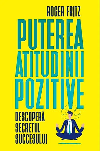 Puterea atitudinii pozitive