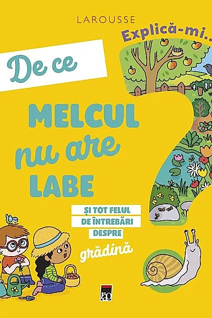 Explică-mi... de ce melcul nu are labe?
