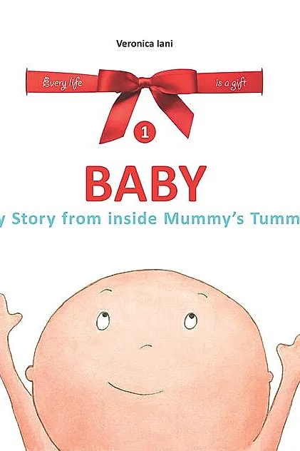 Baby. My Story from inside Mummy's Tummy