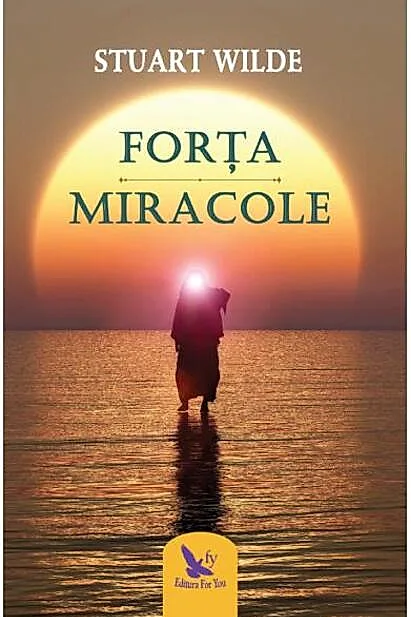 Forța. Miracole