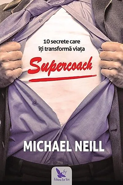 Supercoach. 10 secrete care îți transformă viața