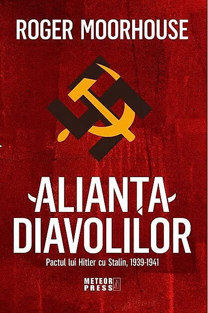 Alianța Diavolilor. Pactul lui Hitler cu Stalin, 1939-1941