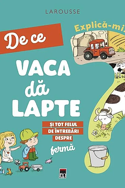 Explică-mi... de ce vaca dă lapte?