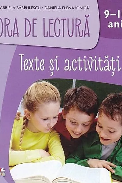 Ora de lectură: Texte și activități pentru 9-10 ani