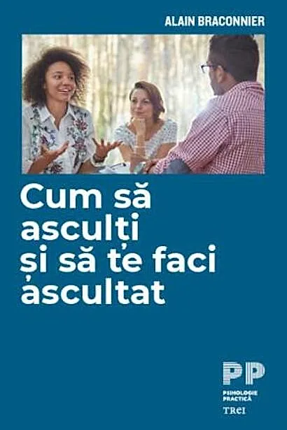 Cum să asculți și să te faci ascultat