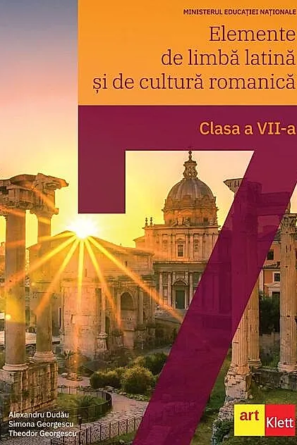 Elemente de limbă latină și de cultură romanică. Manual pentru clasa a VII-a