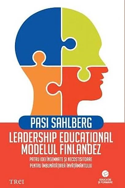 Leadership educațional: modelul finlandez. Patru idei însemnate și necostisitoare pentru îmbunătățirea învățământului