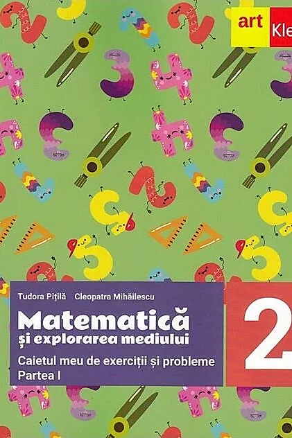 Matematică și explorarea mediului. Caietul meu de exerciții și probleme. Clasa a II-a. Partea I
