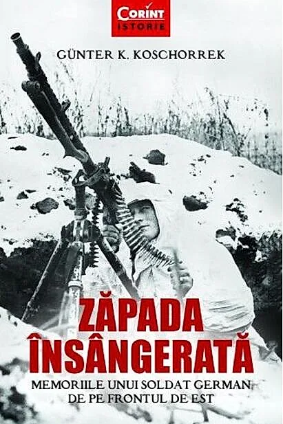 Zăpada însângerată. Memoriile unui soldat german de pe Frontul de Est