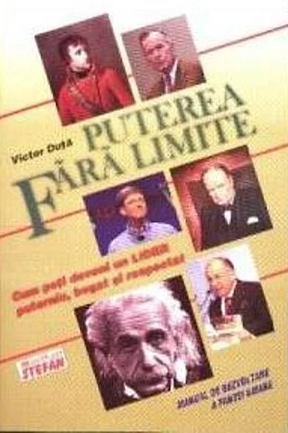 Puterea fără limite-cum poți deveni un lider puternic, bogat și respectat