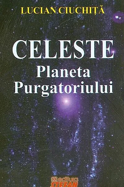 Celeste. Planeta Purgatoriului