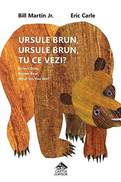 Ursule brun, ursule brun, tu ce vezi? / Brown Bear, Brown Bear, What Do You See?
