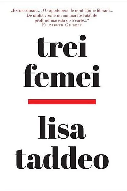Trei femei - Lisa Taddeo