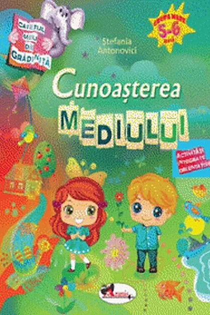Caietul meu de grădiniță. Cunoașterea mediului (5-6 ani)