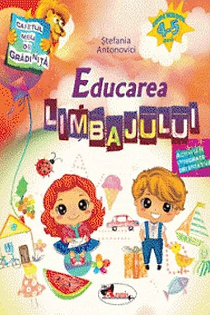 Caietul meu de grădiniță. Educarea limbajului (4-5 ani)