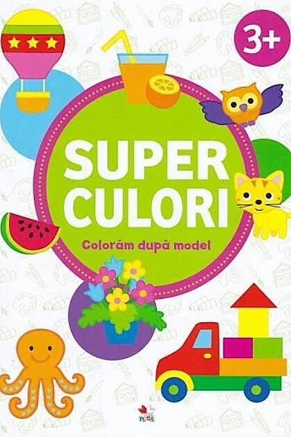 Superculori. Colorăm după model 3+ (Vol.2)