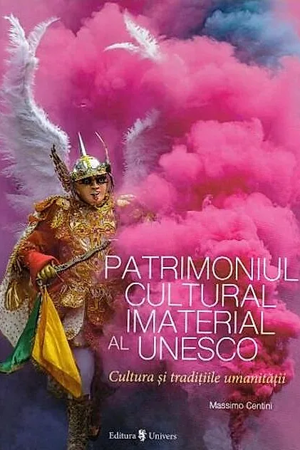 Patrimoniul cultural imaterial al UNESCO. Cultura și tradițiile umanității