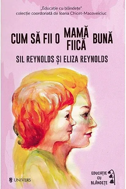 Cum să fii o mamă/fiică bună