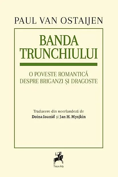 Banda trunchiului. O poveste romantică despre briganzi și dragoste