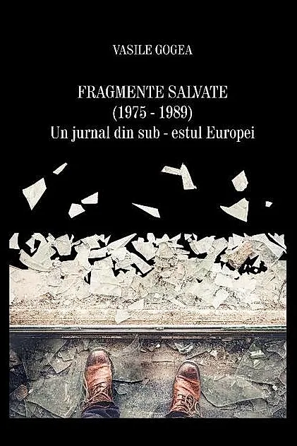 Fragmente salvate (1975-1989). Un jurnal din sub-estul Europei