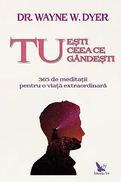 Tu ești ceea ce gândești