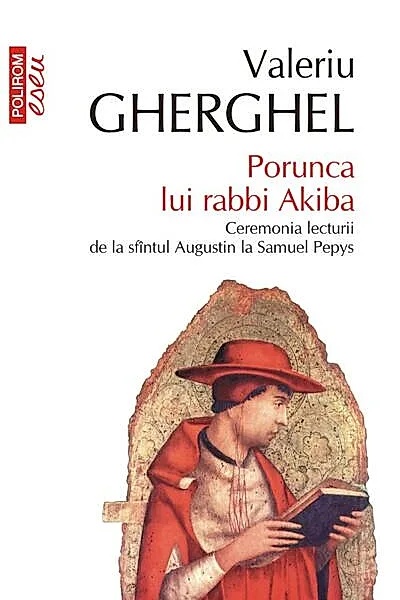 Porunca lui rabbi Akiba. Ceremonia lecturii de la sfîntul Augustin la Samuel Pepys