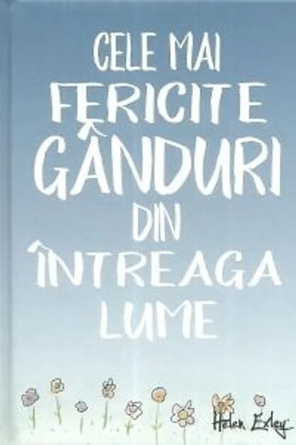 Cele mai fericite gânduri din întreaga lume