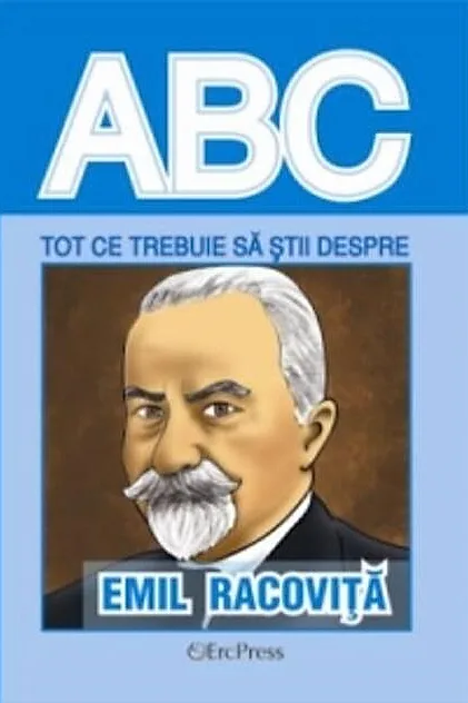 Tot ce trebuie să știi despre Emil Racoviță