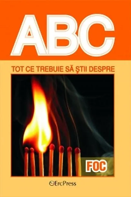 Tot ce trebuie să știi despre foc