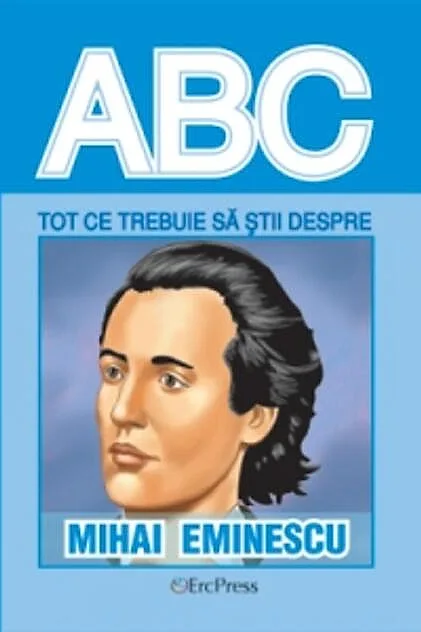 Tot ce trebuie să știi despre Mihai Eminescu