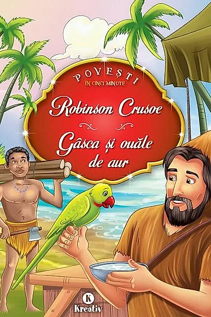 Robinson Crusoe, Gâsca şi ouăle de aur
