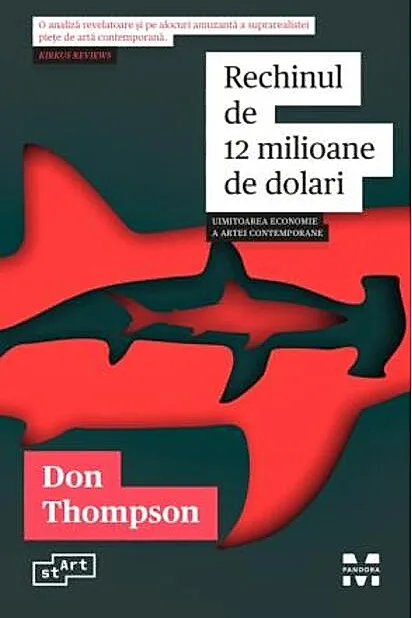Rechinul de 12 milioane de dolari. Uimitoarea economie a artei contemporane