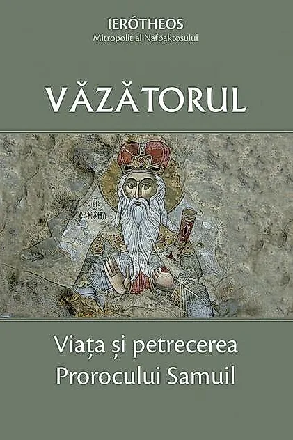 Văzătorul – Viața și petrecerea Prorocului Samuil