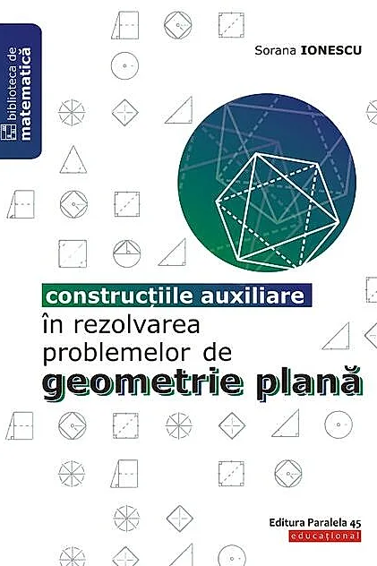 Construcțiile auxiliare în rezolvarea problemelor de geometrie plană