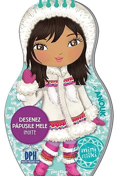 Desenez păpușile mele. Inuite cu Anouk